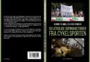 To hurtige uddrag fra Bogen 50 Utrolige Dopinghistorier fra Cykelsporten